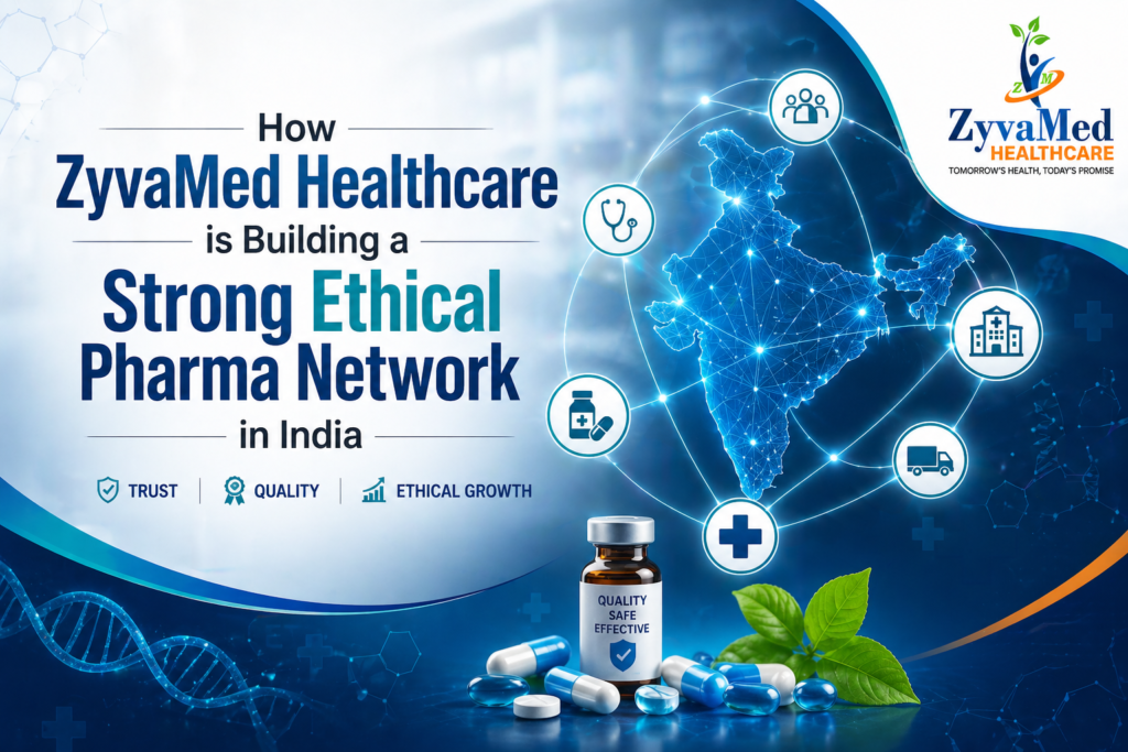 How ZyvaMed Healthcare is Building a Strong Ethical Pharma Network in India